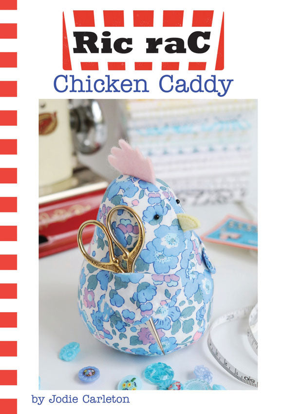 Ric Rac chicken caddy pattern Alice in Fabricland